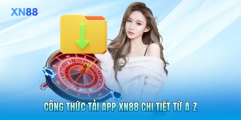 Công thức tải app XN88 chi tiết từ A-Z