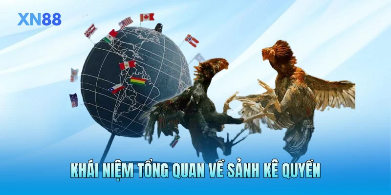 Khái niệm tổng quan về sảnh kê quyền